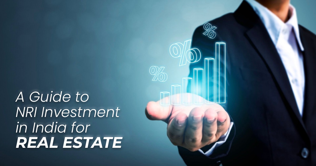 A Guide to NRI Investment in India for Real Estate