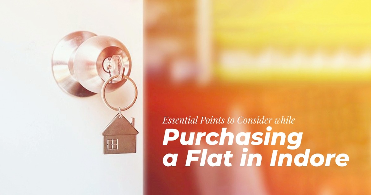 Essential Points to Consider while Purchasing a Flat in Indore