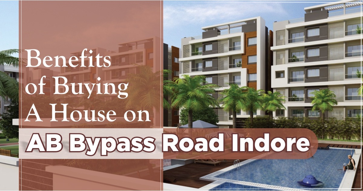 Benefits of buying a house on AB Bypass Road Indore