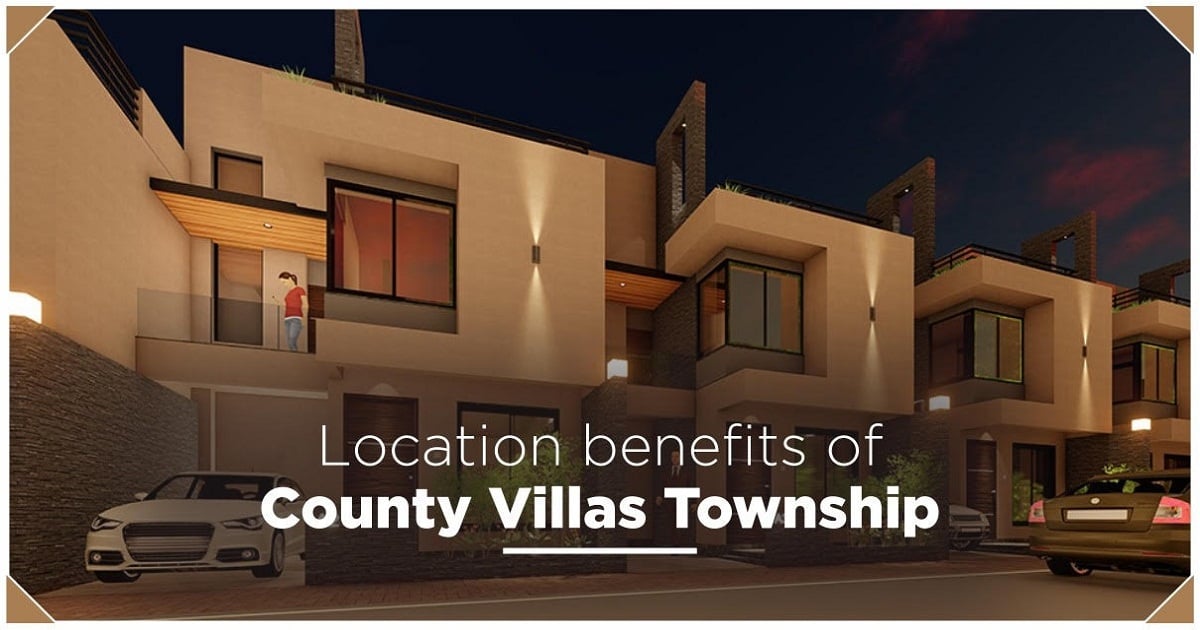 Location benefits of County Villas Township