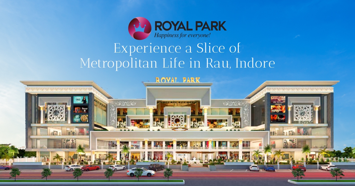 Royal Park: Experience a Slice of Metropolitan Life in Rau, Indore